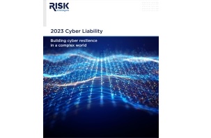 2023 Cyber Liability: Building Cyber Resilience in a Complex World