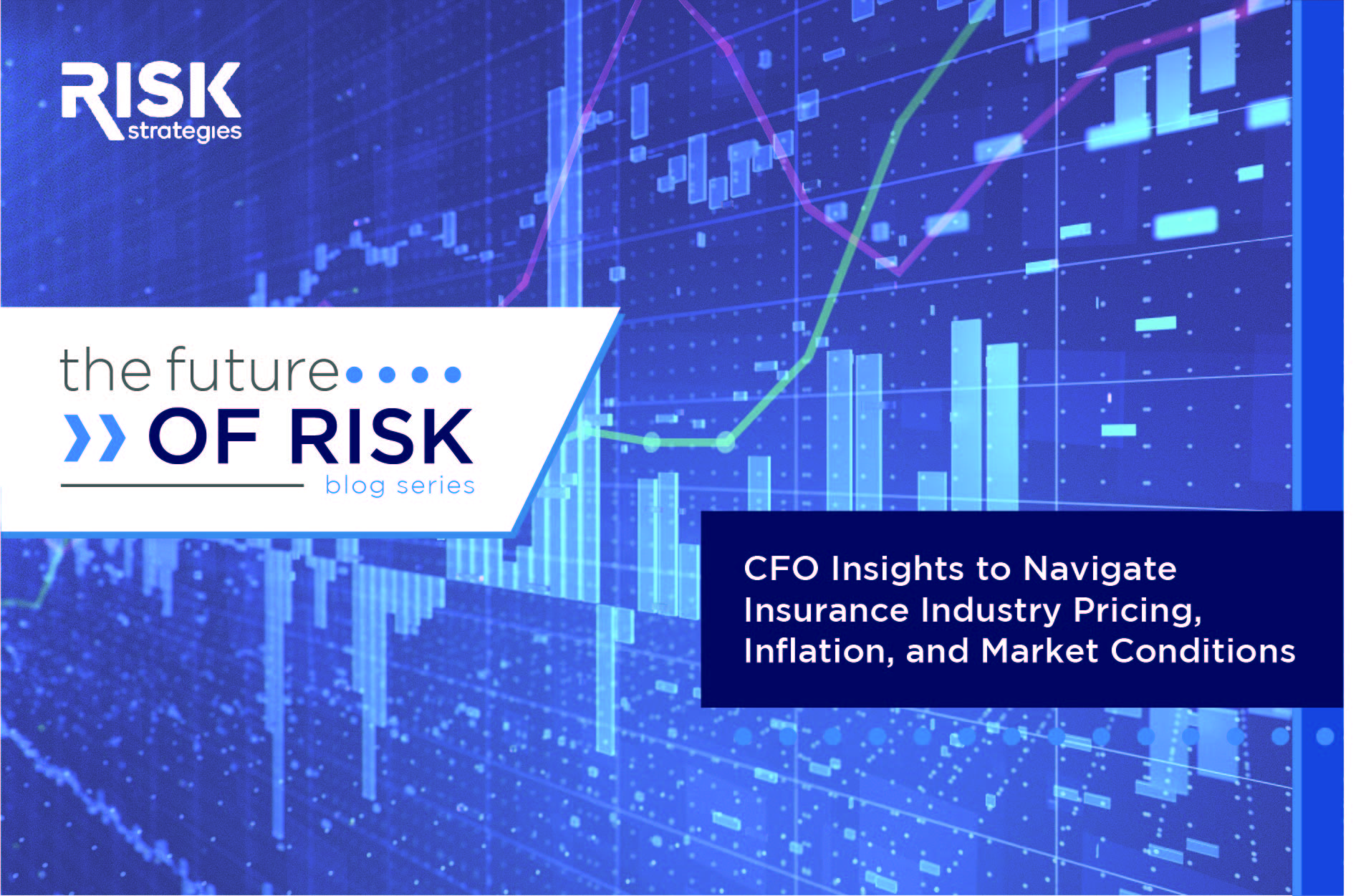 CFO Insights to Navigate Insurance Industry Pricing, Inflation, and Market Conditions