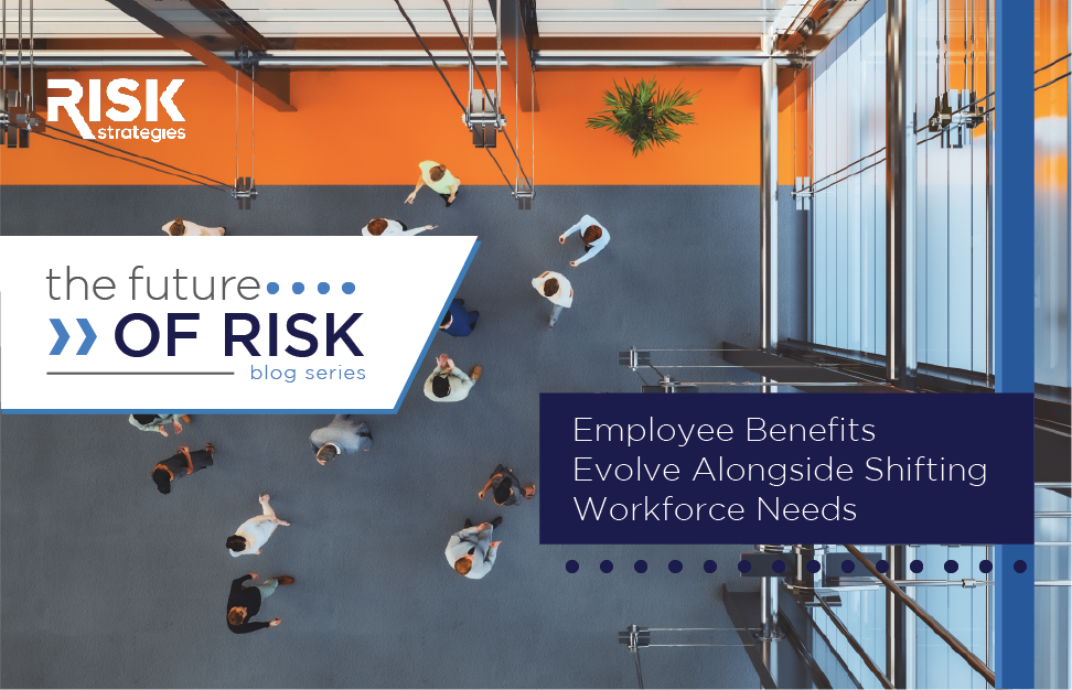 Employee Benefits Evolve Alongside Shifting Workforce Needs